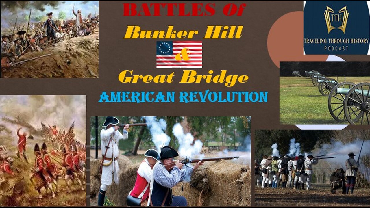 Battles of BUNKER HILL and GREAT BRIDGE in the American Revolution