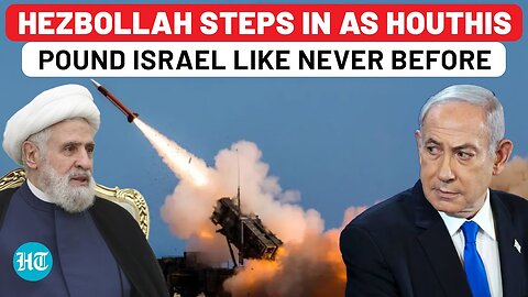 As Houthis Pound Israel Mercilessly, Hezbollah Steps In With Big Warning, Naim Qassem Drops Shocker