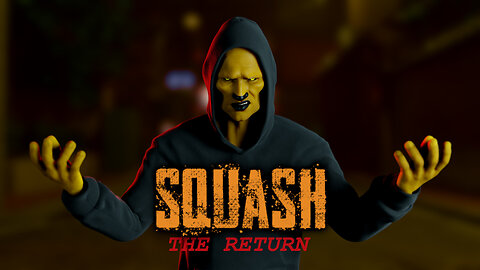Squash the Return | Victim Tim