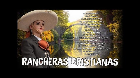 Rancheras Cristianas - Grandes Éxitos Para Alabar A Dios - Alabanza Musica Cristiana.