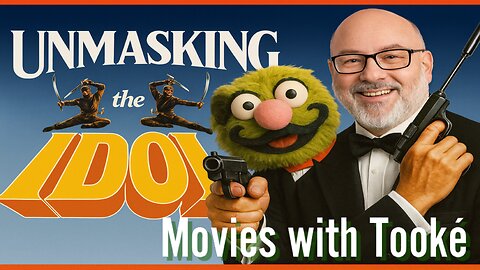 Movies with Tooké: Unmasking the Idol