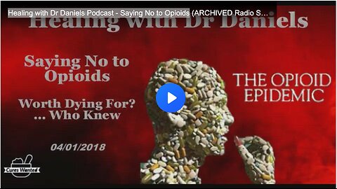 Healing with Dr Daniels Podcast - Saying No to Opioids