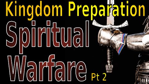 Spiritual Warfare Pt 2