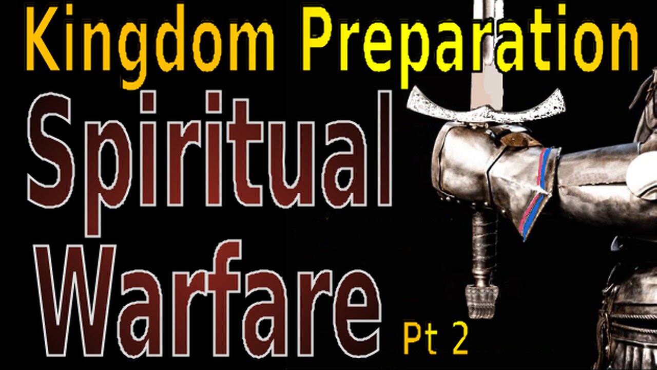 Spiritual Warfare Pt 2