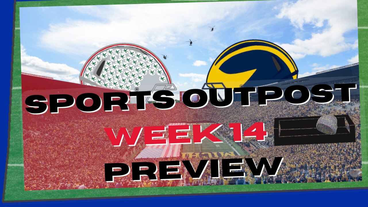 Ohio State vs Michigan - CFB Week 14 Preview