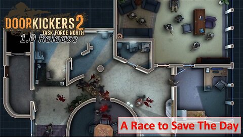 A Race to Save the Day - Tiny Trouble 2 Missions l Door Kickers 2