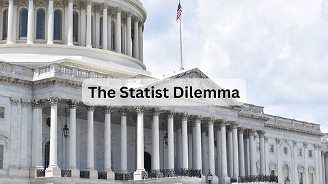 The Statist Dilemma