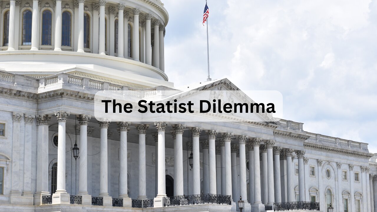 The Statist Dilemma