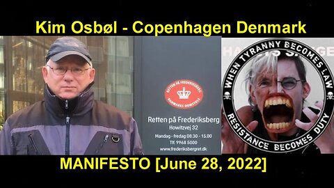 Kim Osbøl Copenhagen Denmark MANIFESTO! June 28, 2022 + UPDATE!! (Reloaded)