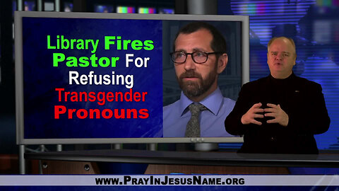 Trump Expands Religious Freedom; Pastor Fired by Library; Feds Ask for Child Mutilation Evidence