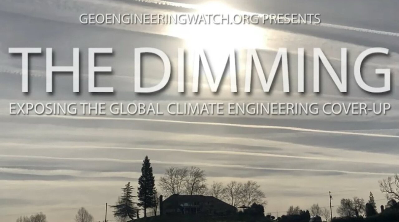 The Dimming [Full Length Climate Engineering Documentary]