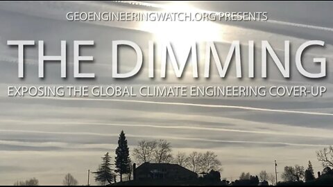 The Dimming [Full Length Climate Engineering Documentary]