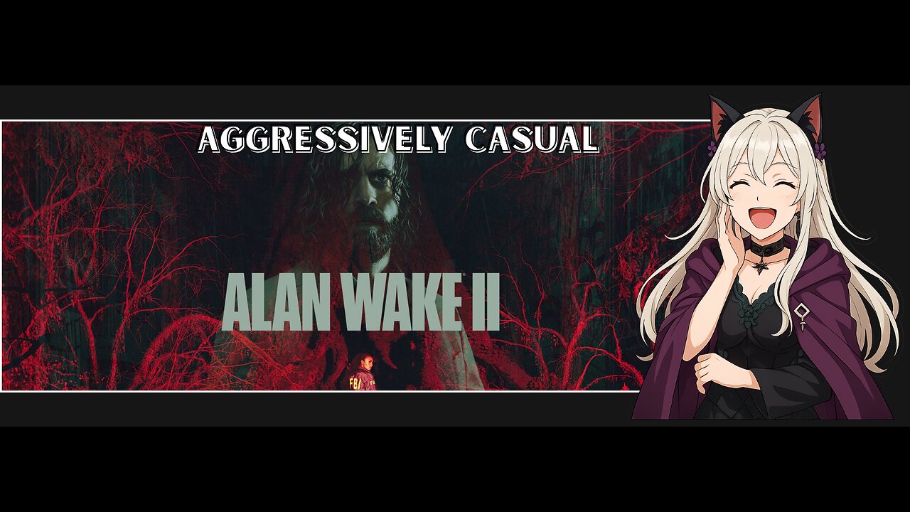Aggressively Casual: Alan Wake 2 Part 4