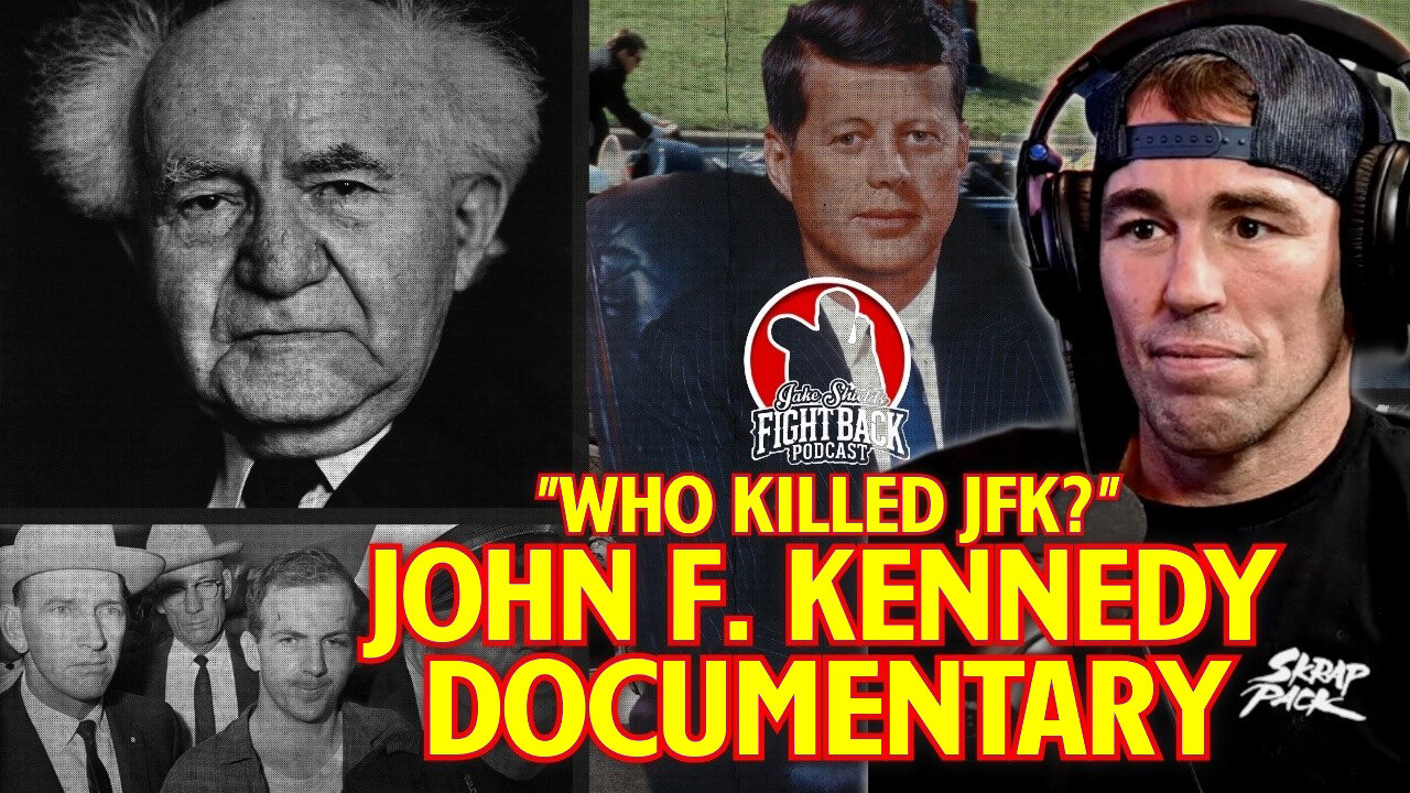 Did ISRAEL Kill JFK? - Jake Shields' Documentary