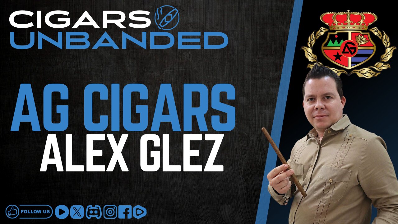 AG Cigars w/Alex Glez