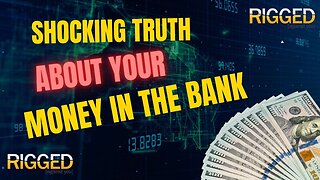 Shocking Truth About "YOUR" Money in the BANK | Rigged W/ Terry Sacka, AAMS