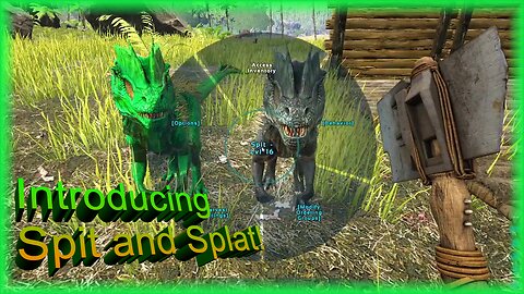 Here we go! Introducing Spit and Splat! / ARK R1 E1