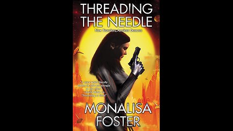 Episode 590: Threading the Needle by Monalisa Foster