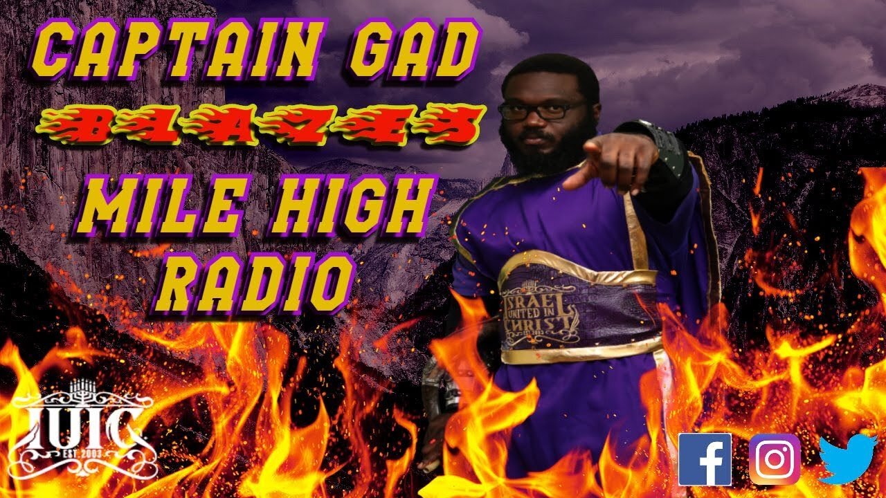 CAPTAIN GAD BLAZES MILE HIGH RADIO