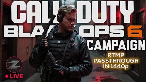 TESTING RTMP PASSTHROUGH 1440p! - Call of Duty 6: Black Ops Campaign - Come Hang Out!