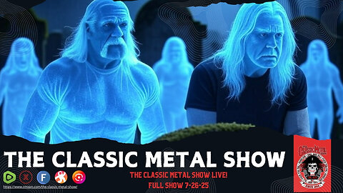 The Classic Metal Show LIVE for 7/26/25