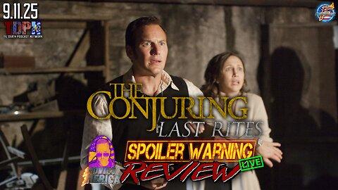 The Conjuring: Last Rites (2025) 🚨SPOILER WARNING🚨Review LIVE | 9.11.25
