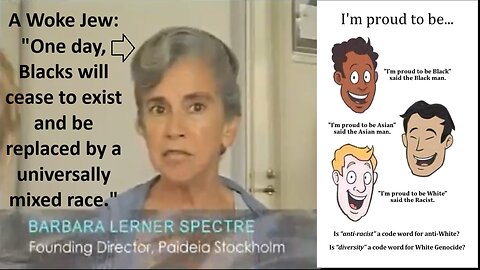 Barbara Lerner Spectre, a woke Jew: One day, Blacks will cease to exist and be replaced by a universally mixed race.