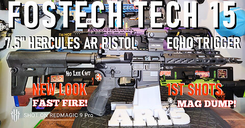 FOSTECH TECH-15 : ECHO II TRIGGER 7.5″ HERCULES AR PISTOL CUSTOMIZED : FAST FIRE MAG DUMP 1ST SHOTs!