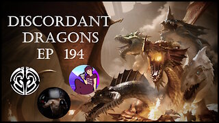 Discordant Dragons 194 w Aydin, Shade Master, and News Fist