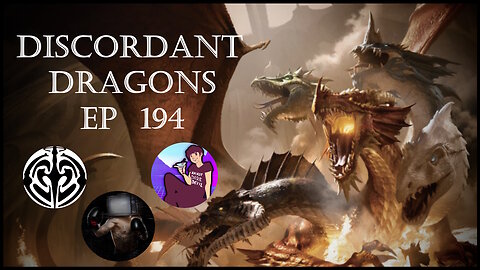 Discordant Dragons 194 w Aydin, Shade Master, and News Fist