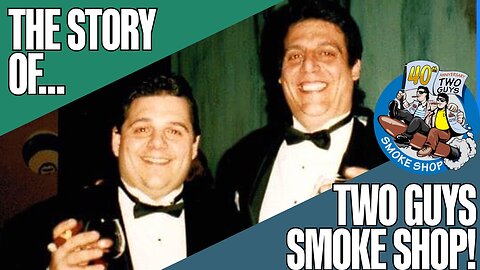 Two Guys Smoke Shop - A Cigar Story