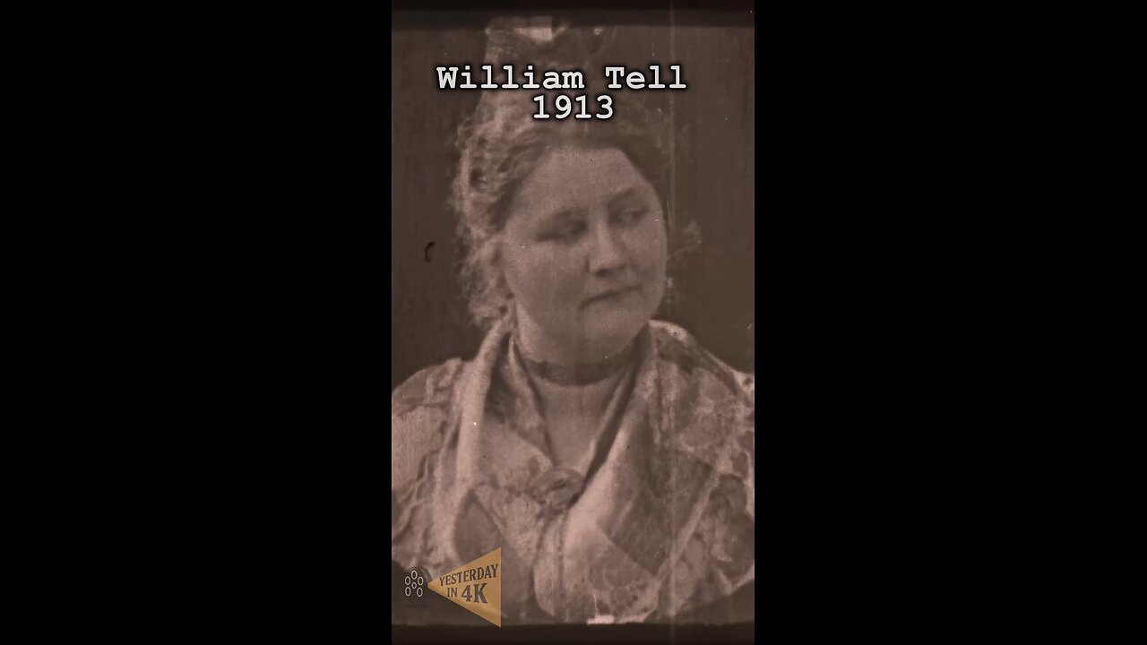 William Tell 1913 Restored HD