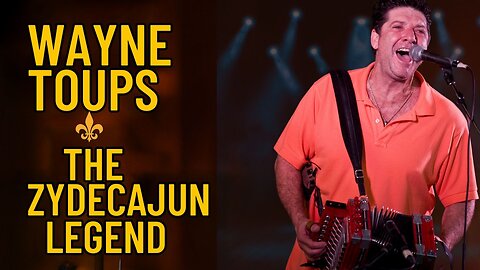 Wayne Toups Zydecajun Legend of Louisiana|