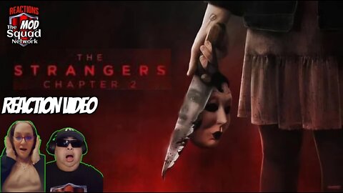 The Strangers: Chapter 2 Trailer Reaction Video | MOD Squad Reacts