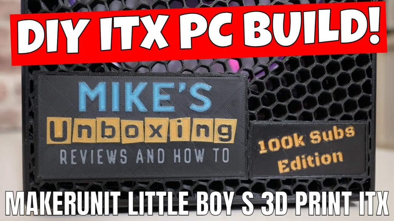 Tiny 3D Printed 8Ltr ITX PC Case Assembly & Review MakerUnit Little Boy S
