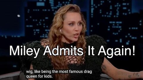 Drag queen for kids - Miley Cyrus Admits It Again - MRETV