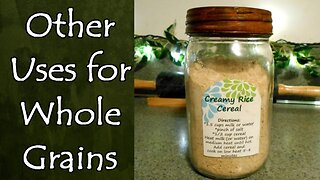 Other Uses for Whole Grains