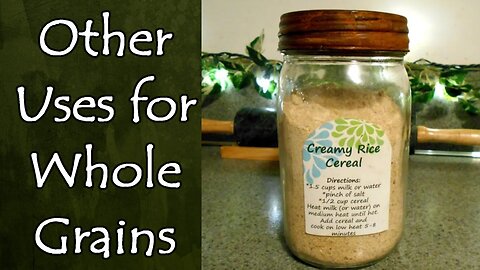 Other Uses for Whole Grains