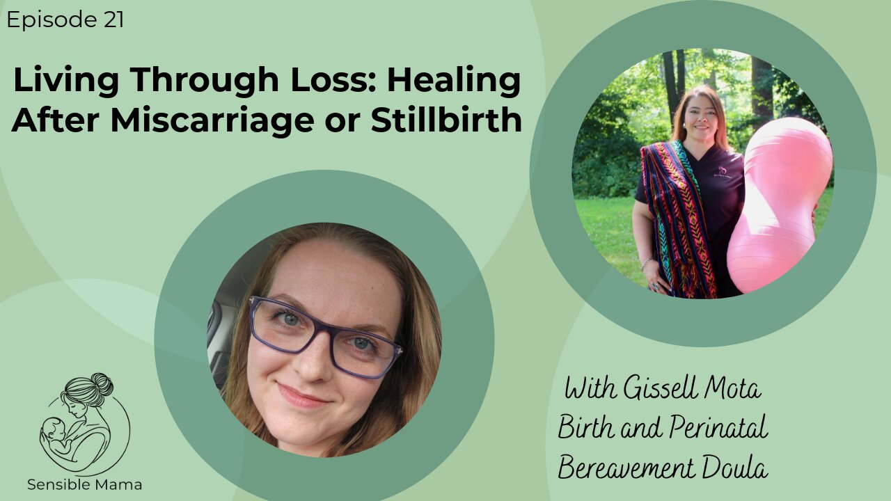 #21 | Living Through Loss: Healing After Miscarriage or Stillbirth | With Gissell Mota