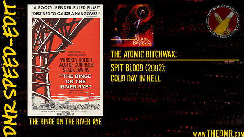 DMR Speed-Edit: The Bridge on the River Kwai + The Atomic Bitchwax