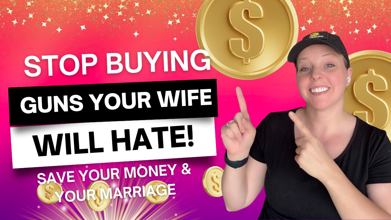 Stop Buying Guns Your Wife Will HATE!