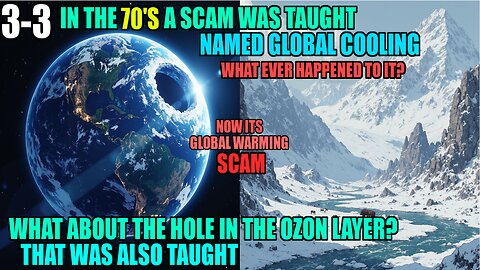 What Happened To The Hole In The Ozon Layer Or The Coming Ice Age, Global Warming Now 3-3