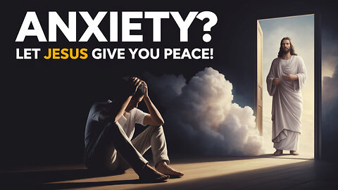 Jesus' Powerful Message: Overcome Anxiety & Find Peace Through Faith | Trust God Today!