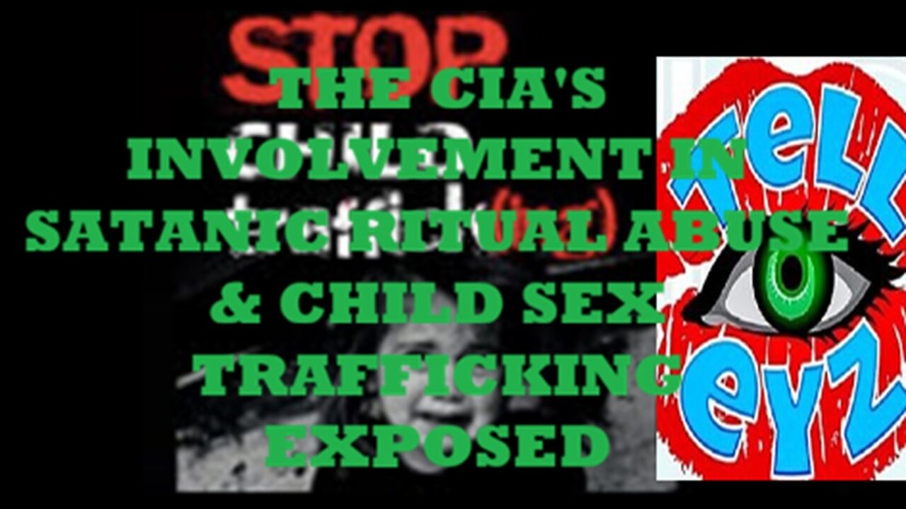 THE CIA'S INVOLVEMENT IN SATANIC RITUAL ABUSE & CHILD SEX TRAFFICKING EXPOSED