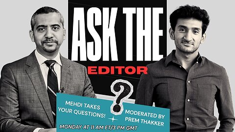 Ask the Editor': Mehdi Takes Your Questions!