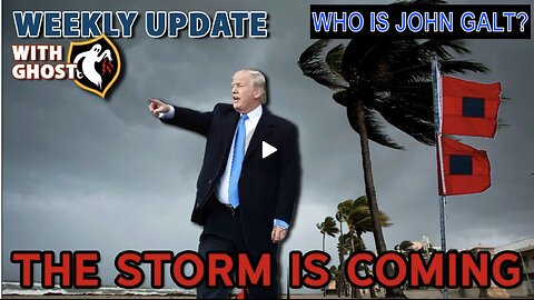 UNTOLD HISTORY W/ THE GHOST. THE STORM IS COMING. WHO IS John Galt?