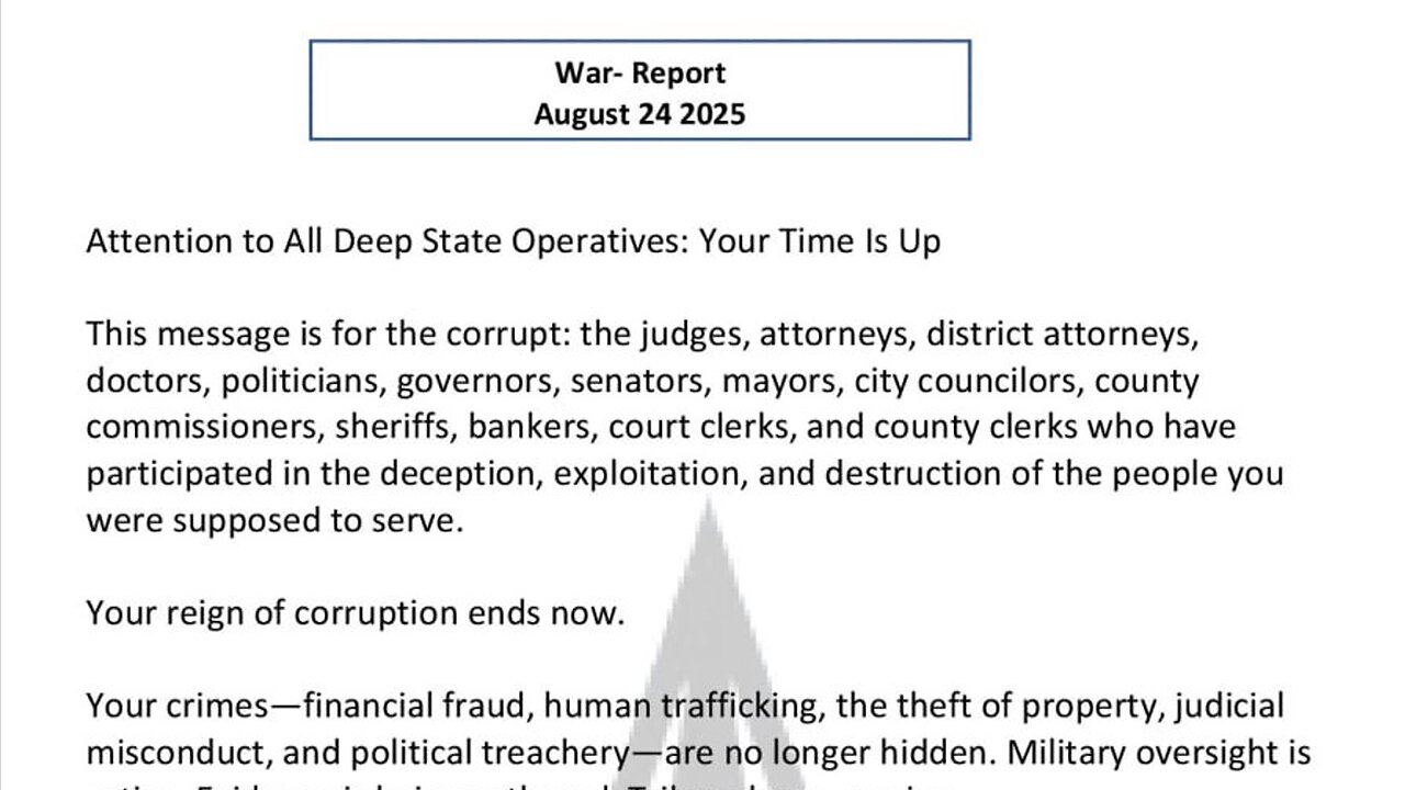 WAR REPORT - AUG 24 2025 - ATTENTION TO ALL DEEP STATE OPERATIVES