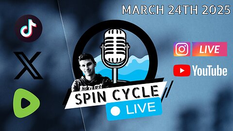 US Investments! Canadian Elections! Supreme Court Rulings! Spin Cycle LIVE! 3/24/25