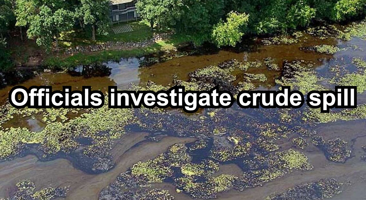 Officials investigate crude spill