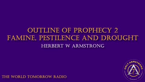 The World Tomorrow Radio- Outline of Prophecy 2